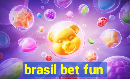 brasil bet fun